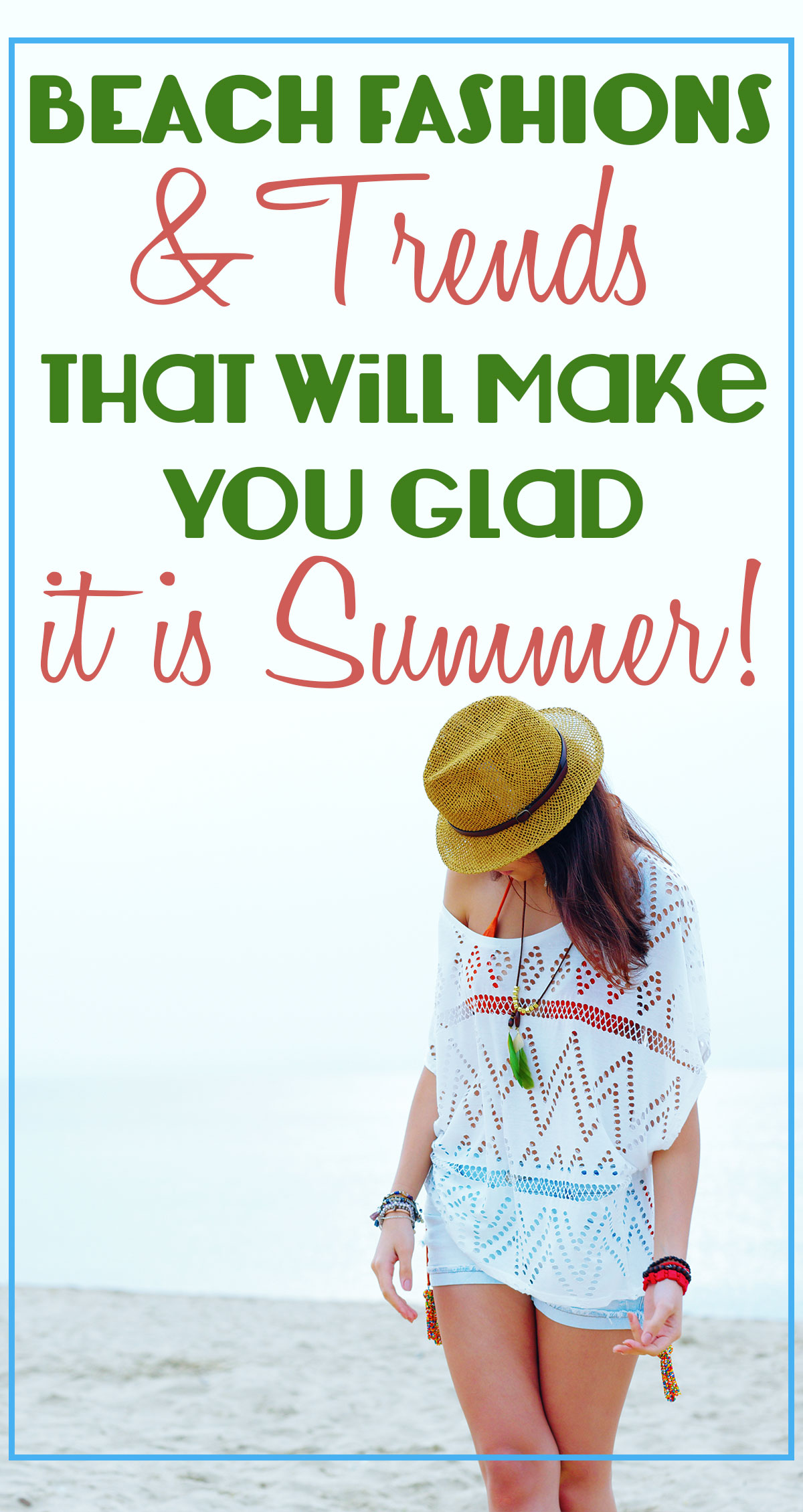 Beach Fashions & Trends That Will Make You Glad it is Summer Pin